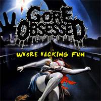 Gore Obsessed : Whore Hacking Fun